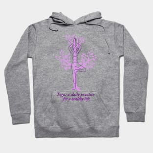 Yoga: a Daily Practice for a Healthy Life Hoodie